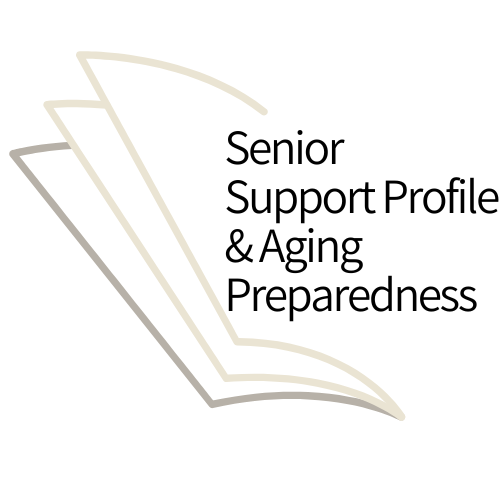 Senior Support Profile & Aging Preparedness Resource