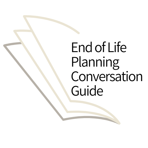 End of Life Planning Conversation Guide